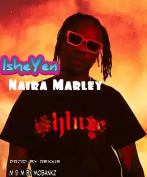 Naira Marley - Ishe Yen (Snippet)